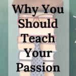 Teach Your Passion and Students will Achieve