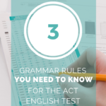 ACT English Test: The Only 3 Grammar Rules to Know