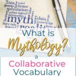 What is Mythology? A Collaborative Vocabulary Activity in 6 Steps