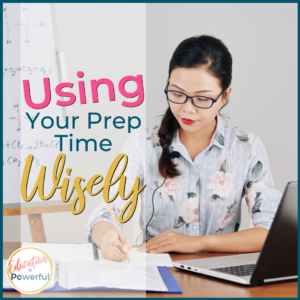 16B Using Your Prep Time Wisely Blog Featured Image