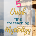 5 Quick Tips for Teaching Mythology