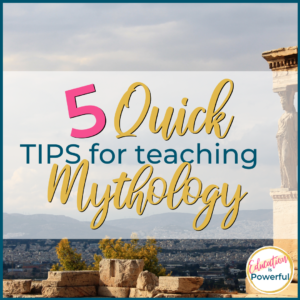 5 Quick Tips for Teaching Mythology Featured Image