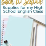 My Top 8 Must Have Back to School Supplies for My High School English Class  - Education is Powerful