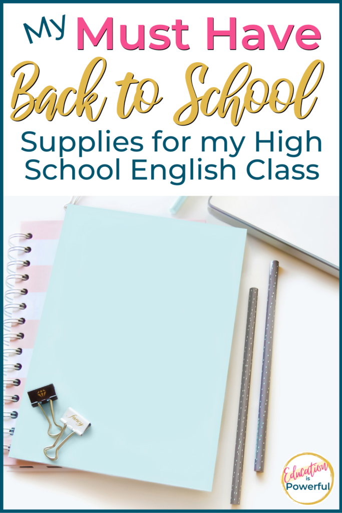 My Top 8 Must Have Back to School Supplies for My High School English Class  - Education is Powerful