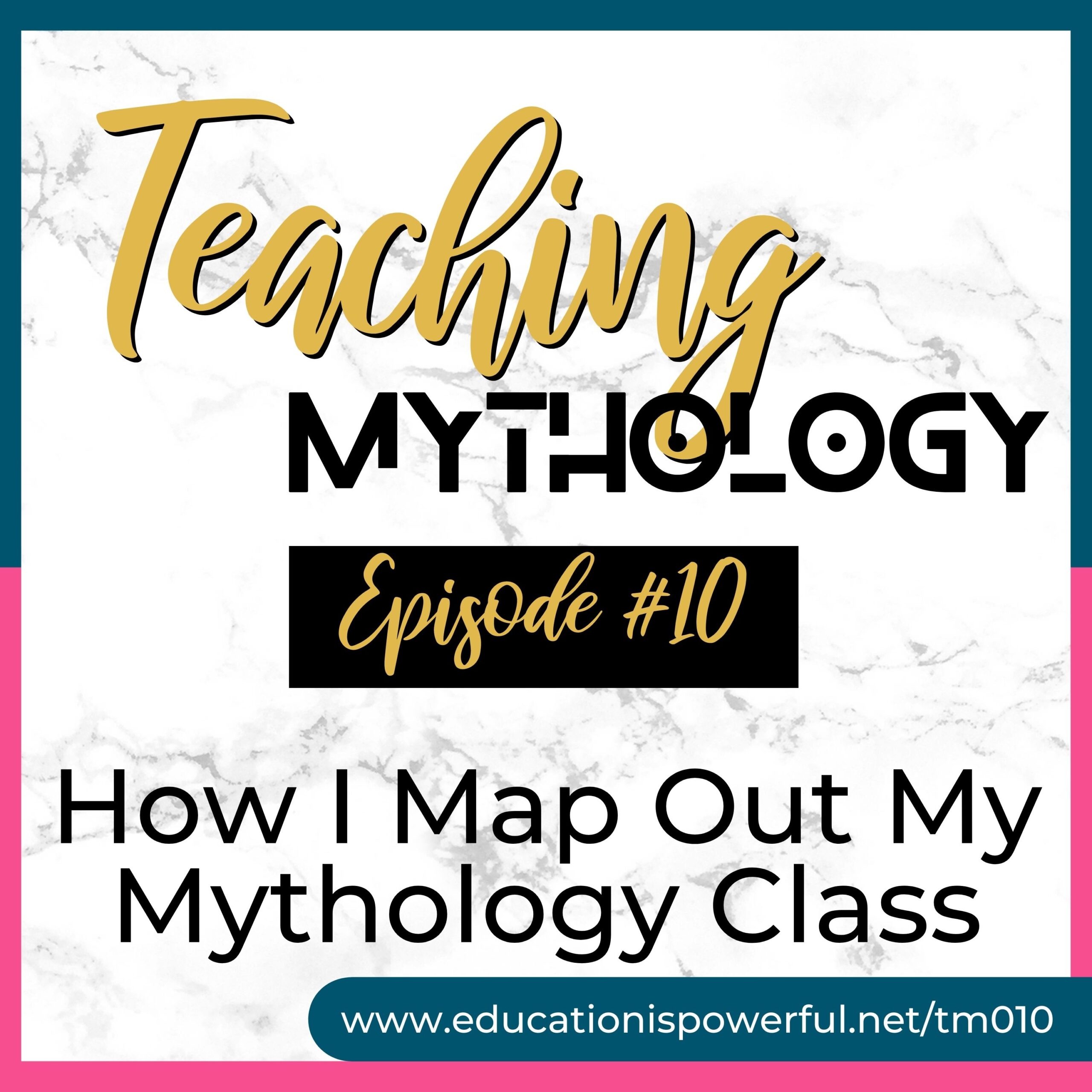 Teaching Mythology Podcast Episode 010: How I Map Out My Mythology Class