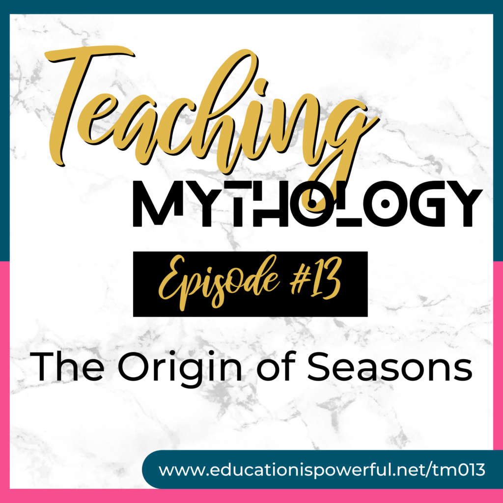 Teaching Mythology 013 The Origin of Seasons According to Greek