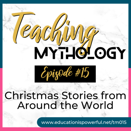 Teaching Mythology Christmas Stories from Around the World